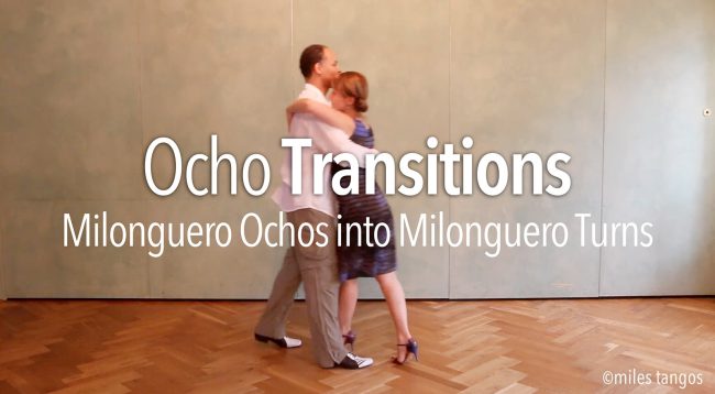 Ocho Transitions: Milonguero Ochos into the Milonguero Turn