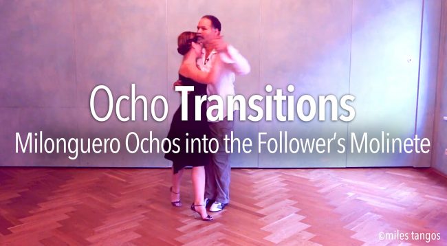Ocho Transitions: Milonguero Ochos into the Follower’s Molinete